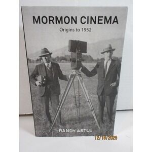 Mormon Cinema Origins to 1952 Randy Astle Book History Film Photography